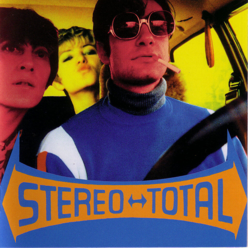 Musique Journal - Stereol Total : hommage et gloire à ce groupe berlinois, pas du tout oublié par des gens comme moi.